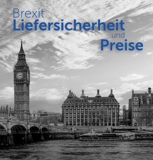 Brexit Liefersicherheit und Preise