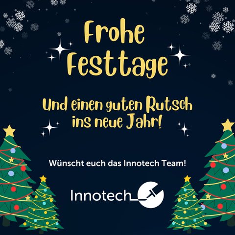 Das Innotech-Team wünscht Ihnen frohe Festtage!