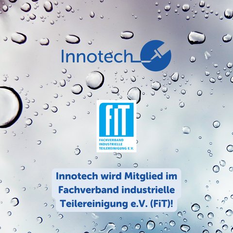 Innotech is a new member of the Fachverband industrielle Teilereinigung e.V.!